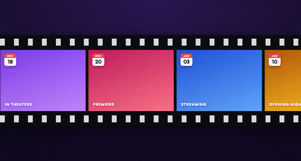 Upcoming movie premieres scrolling on a film strip